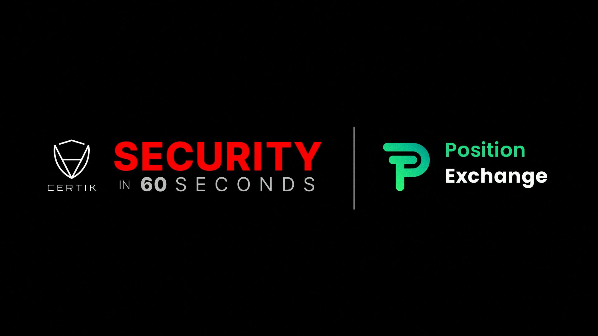 Security in 60 Seconds - Position Exchange